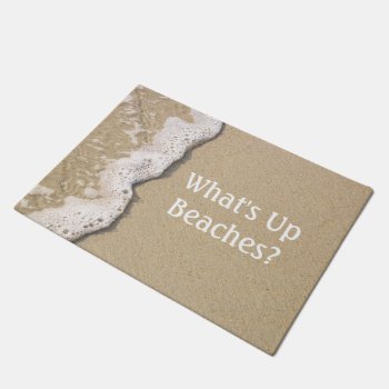 What's Up Beaches? | Beach Shore Door Mat by CarriesCamera at Zazzle