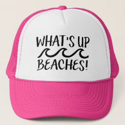 What&#39;s Up Beaches funny women&#39;s hat