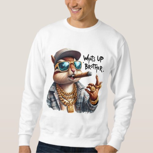 whats up brother Squirrel Smoking Cigar Sweatshirt