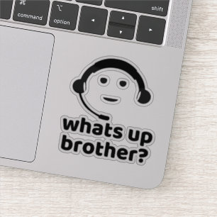 What's up Brother? Sticker