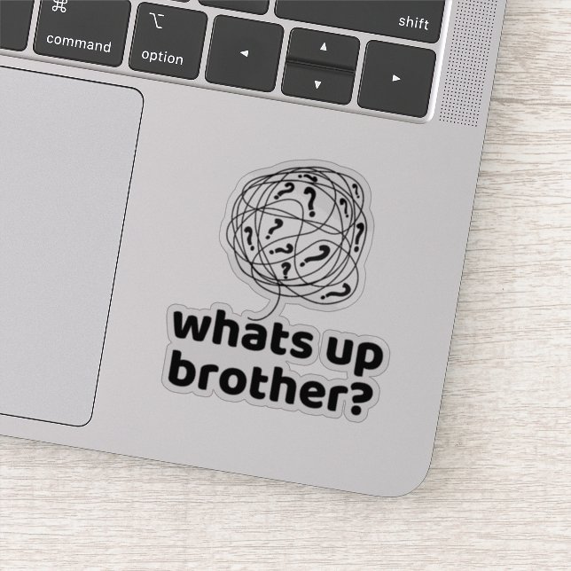 What's up Brother? Sticker (Detail)