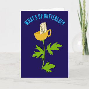 What's Up Buttercup Funny  Card