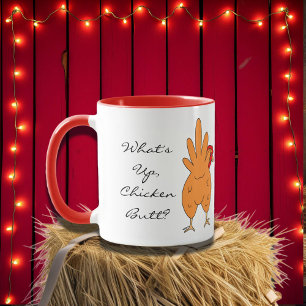 What's Up Chicken Butt Funny Humor Mug