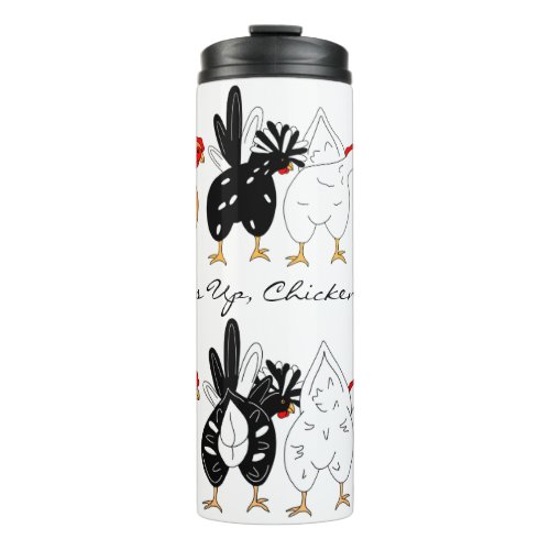Whats Up Chicken Butt  Funny Humor  Thermal Tumbler