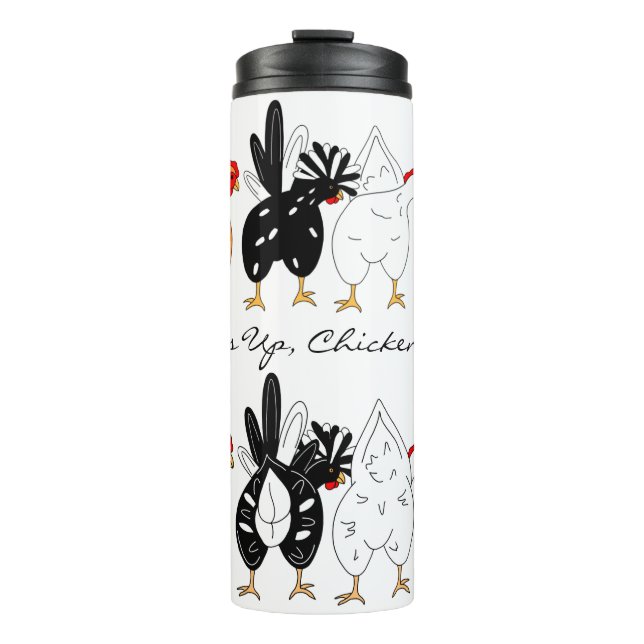 What's Up Chicken Butt | Funny Humor  Thermal Tumbler (Front)