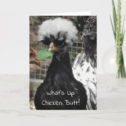 Whats Up Chicken Butt Funny Just Saying Hi Card