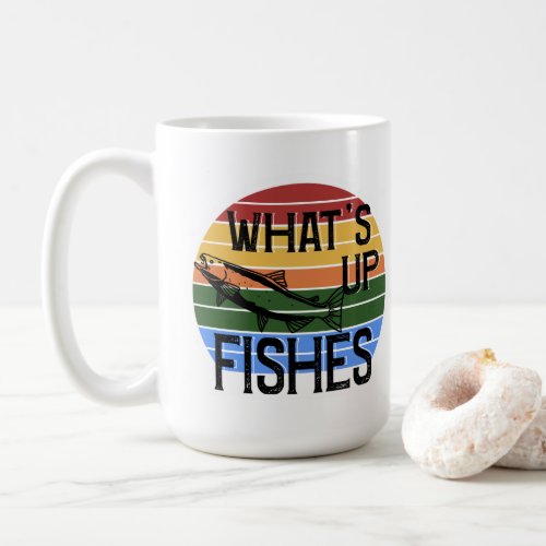 Whats Up Fishes Funny Fishing Coffee Mug