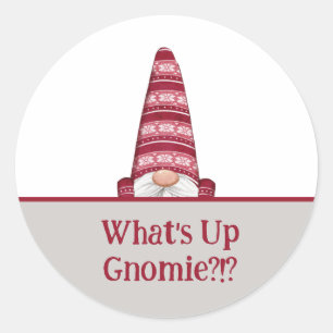 What's Up Gnomie Custom Text Holiday Classic Round Sticker