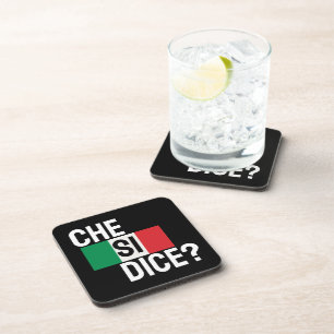 "What's Up?" Italian Saying "Che Si Dice? " Black Beverage Coaster