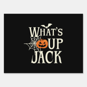 What's Up Jack Halloween Sign
