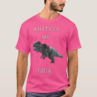 Whats Up My Giga friends vintage T-Shirt