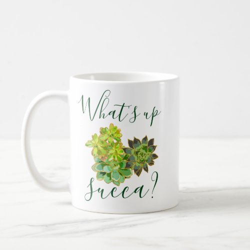 Whats Up Succa Succulents Cactus Southwest Humor Coffee Mug
