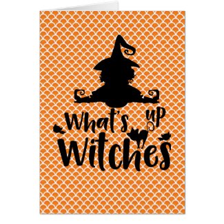 Whats Up Witches Blank Inside Greeting Card