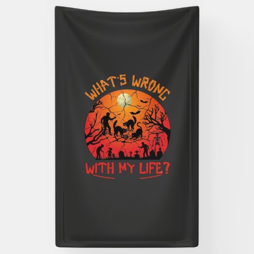 Whats Wrong Life Halloween Black Cats Zombies Grav Banner