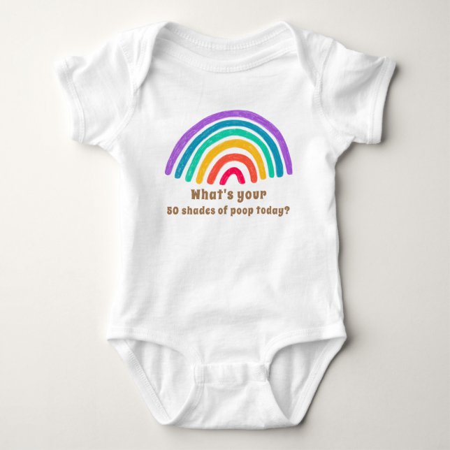 What's Your 50 Shades of Poop Today? Rainbow  Baby Bodysuit (Front)