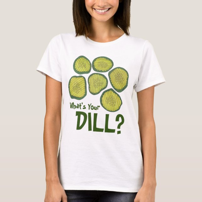 What's Your Dill? Kosher Pickle Chips Pickles Tee (Front)