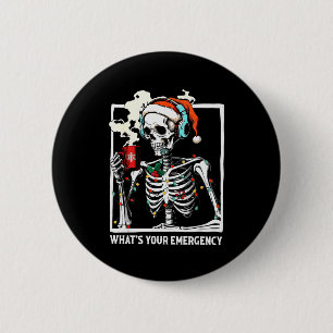 What's Your Emergency 911 Dispatcher Skeleton Chri Button