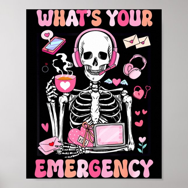 What's Your Emergency Valentines Day 911 Dispatche Poster (Front)