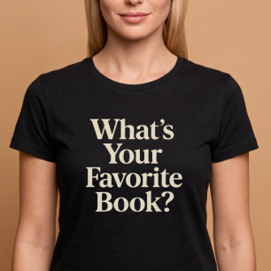 What's Your Favorite Book? Reading T-Shirt