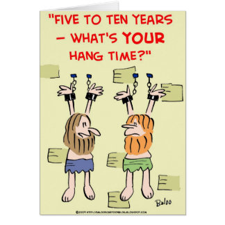 What's your hang time? prisoners cards