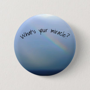 What's Your Miracle? Button