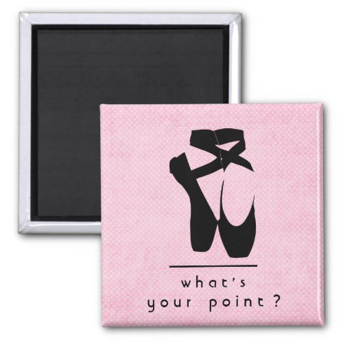 Whats Your Point Black Ballet Shoes En Pointe Magnet