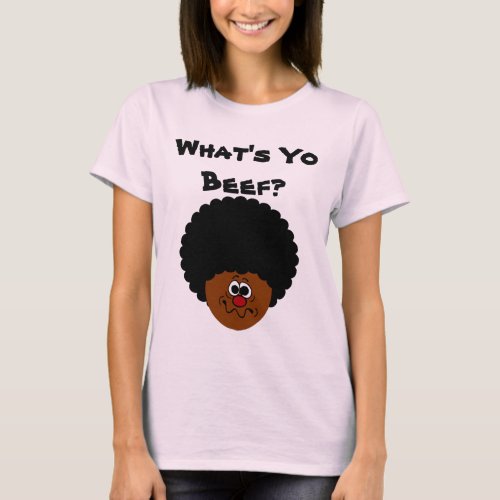 Whats your problem man Why are we beefing T_Shirt