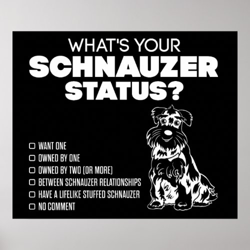 Whats Your Schnauzer Status _ Poster