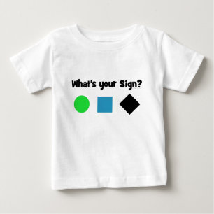 What's Your Sign? Baby T-Shirt