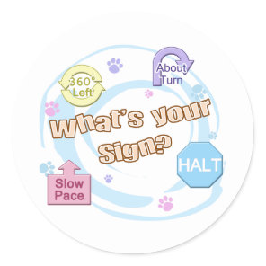 What's your Sign Rally Obedience Classic Round Sticker