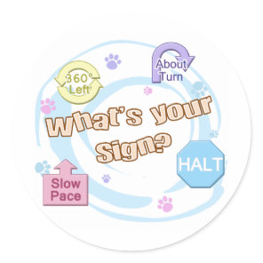 What's your Sign Rally Obedience Classic Round Sticker