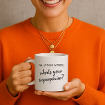 Whats your Superpower? | Modern Hero Role Model Coffee Mug<br><div class="desc">Simple, stylish “what’s your superpower?” custom design in modern script typography in black which you can easily personalize with your own SUPERPOWER by replacing the “I’m [your word]” with your own fun bespoke words. Here are some examples you could use for your own design, a perfect versatile gift to show...</div>