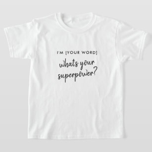 Whats your Superpower?   Modern Hero Role Model T-Shirt