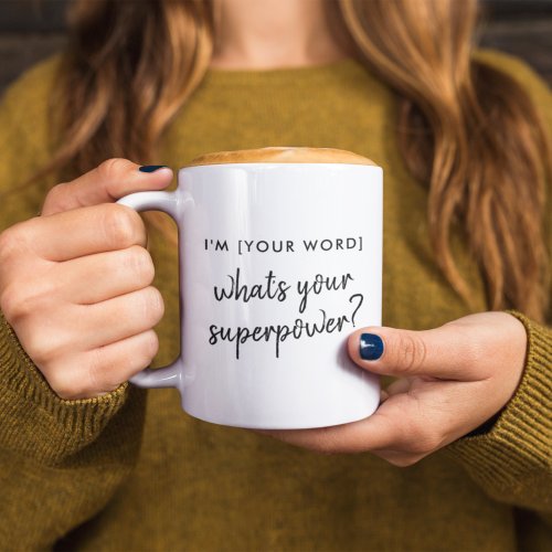 Whats your Superpower  Modern Hero Role Model Two_Tone Coffee Mug