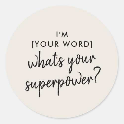 Whats your Superpower  Modern Super Hero Gray Classic Round Sticker