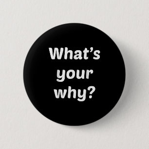 What's Your Why Insring Motivational Entrepreneur  Button