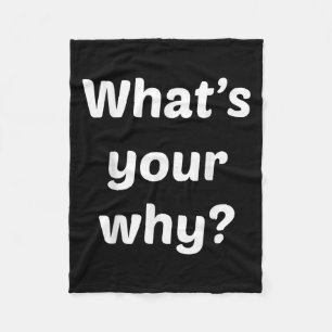 What's Your Why Insring Motivational Entrepreneur  Fleece Blanket
