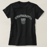 Whatsamatta U Awesome and Funny T-Shirt