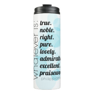 Whatsoever things are true Philippians bible verse Thermal Tumbler