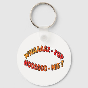 WHAZZUP HOMIE KEYCHAIN