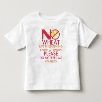 Wheat Allergy Shirt, Do not feed me Toddler T-shirt