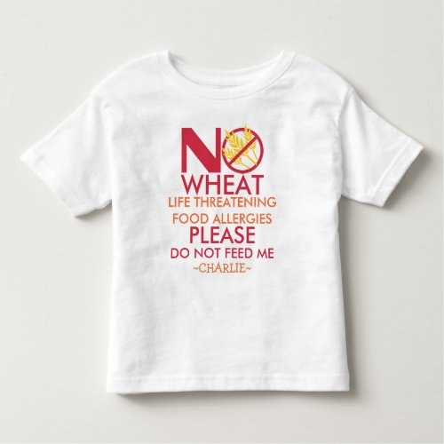Wheat Allergy Shirt Do not feed me Toddler T_shirt