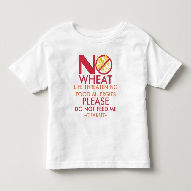 Wheat Allergy Shirt, Do not feed me Toddler T-shirt (Front)