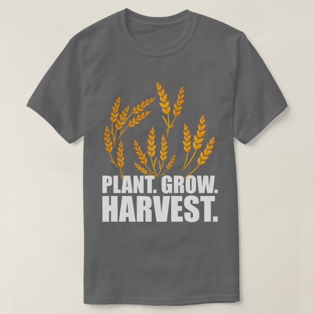 Wheat Farmer Plant Grow Harvest w T-Shirt (Design Front)