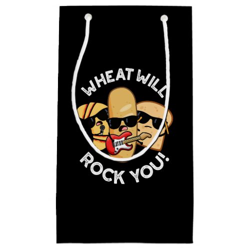 Wheat Will Rock You Funny Food Puns Dark BG Small Gift Bag