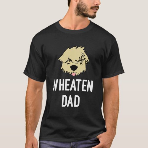 Wheaten Dad Soft Coated Wheaten Terrier Father Scw T_Shirt