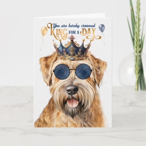 Wheaten Terrier Dog King for Day Funny Birthday Card