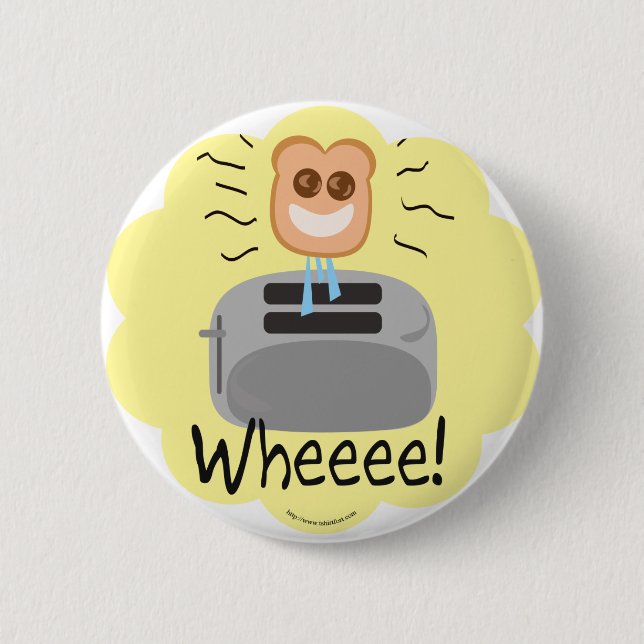 Wheeee! happy Toast! Pinback Button (Front)