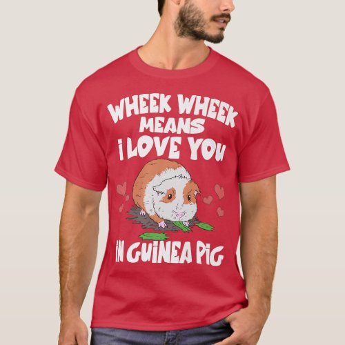 Wheek Wheek Means I Love You In Guinea Pig Premium T_Shirt