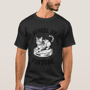 Wheel of Fortune Robot Vacuum Cleaner Funny Cat T-Shirt